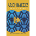Archimedes: Fulcrum of Science