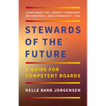 Stewards of the Future: A Guide for Competent Boards