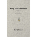 Keep Your Pantheon (and School): Two Unrelated Plays