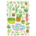 I Wore the Only Garden I've Ever Grown