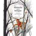 Un Misterio En El Bosque (a Mystery in the Forest)