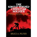The Single-Minded Christian Soldier: Strengthening Strategies that Cannot Be Left Behind To Help Ensure Others Are Not Left Behind