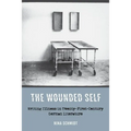 The Wounded Self: Writing Illness in Twenty-First-Century German Literature