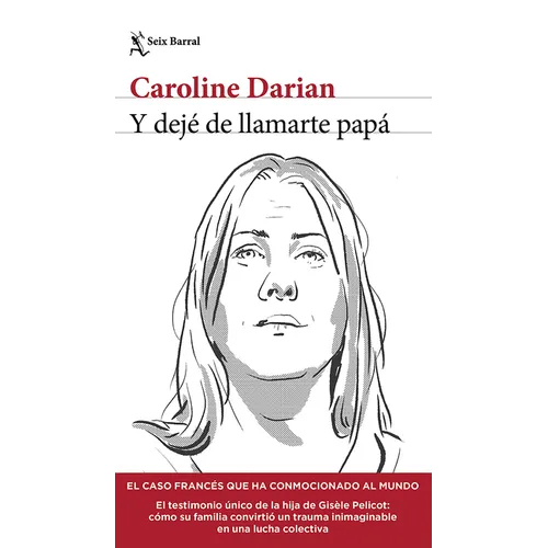 Y Dejé de Llamarte Papá El Caso Francés Que Ha Conmocionado Al Mundo (Crimen Real) / I'll Never Call Him Dad Again (True Crime)