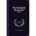 Main Drainage Works of the City of Boston (Massachusetts, U.S.a.)
