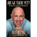 Are We There Yet?: My Journey from a Messed Up to Meaningful Life