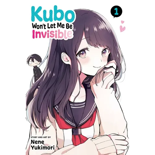 Kubo Won't Let Me Be Invisible, Vol. 1