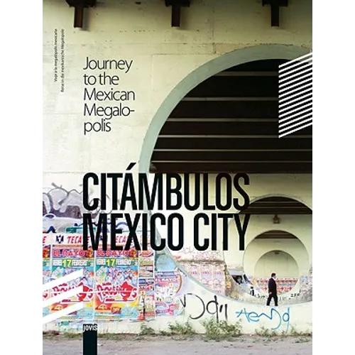 Citámbulos Mexico City: Journey to the Mexican Megalopolis