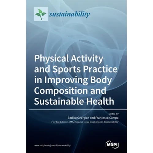 Physical Activity and Sports Practice in Improving Body Composition and Sustainable Health