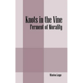 Knots in the Vine: Ferment of Morality