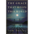 The Grace That Keeps This World