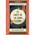 El Café de la Luna Llena / The Full Moon Coffee Shop