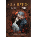 Gladiator in the Heart