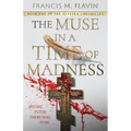 The Muse in a Time of Madness