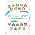 Friends and Family Merit Badges (TM)