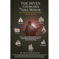 The Seven Churches Of Asia Minor: The Churches in Revelation