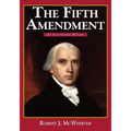 The Fifth Amendment: An Illustrated History