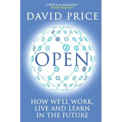 Open: How we'll work, live and learn in the future