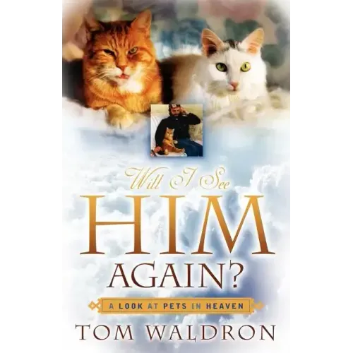 Will I See Him Again? A Look At Pets In Heaven