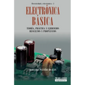 Electrónica Básica: Teoría, práctica y ejercicios resueltos y propuestos