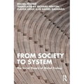 From Society to System: The Social Theory of Michel Freitag