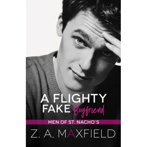 A Flighty Fake Boyfriend: A small town, age gap, fake boyfriend, gay romance.