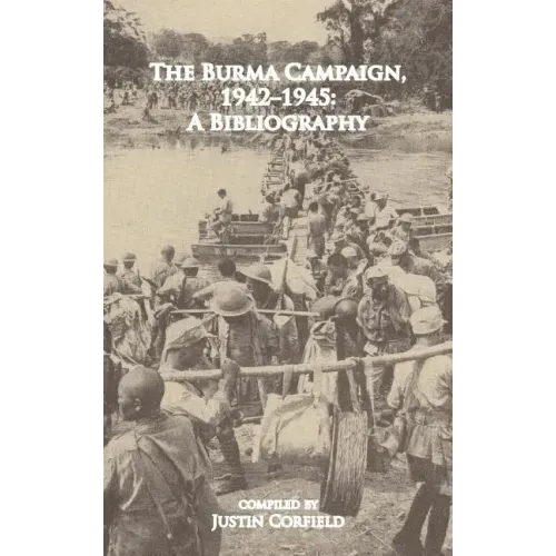 The Burma Campaign 1942-1945: A Bibliography