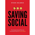 Saving Social: The Dysfunctional Past and Promising Future of Social Media