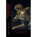 When You're Food: Raw: A Fighter's View of Predatory Aggression: The Forever Autumn Press Edition