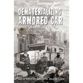 The Matter of the Dematerializing Armored Car