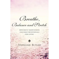 Breathe, Balance, and Stretch