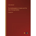 The Autobiography of a Quack, and The Case of George Dedlow: in large print