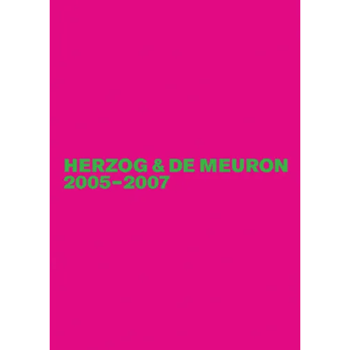 Herzog & de Meuron 2005-2007