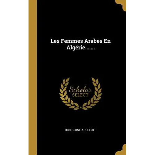 Les Femmes Arabes En Algérie ......