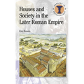 Houses and Society in the Later Roman Empire
