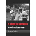 5 Steps to Salvation: A Doctrinal Overview