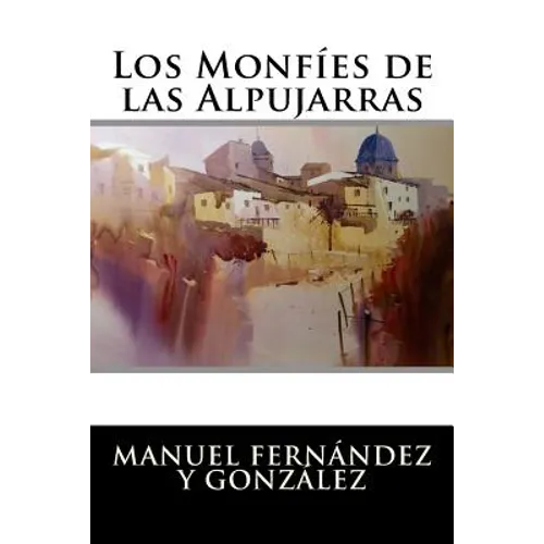 Los Monfíes de las Alpujarras