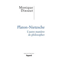Platon-Nietzsche. L'autre manière de philosopher