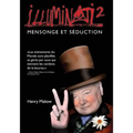 Illuminati2 - Mensonge et Seduction
