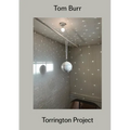 Tom Burr: Torrington Project