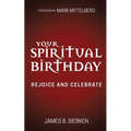 Your Spiritual Birthday: Rejoice and Celebrate