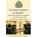"Two Bow's Length or Nearer": the Inestimable Greatness of Prophet Muhammad (upon him be peace): the Inestimable Greatness of Prophet Muhammad