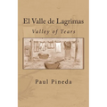 El Valle de Lagrimas: Valley of Tears