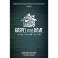 Gospel in the Home: Turning Chaos Back Into Order