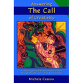 Answering the Call of Creativity: A Radical Approach to the Creative Process through the Discovery of Its Key Principles