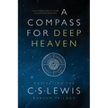 A Compass for Deep Heaven: Navigating the C. S. Lewis Ransom Trilogy