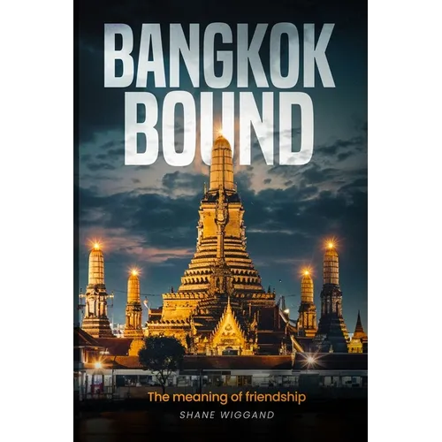 Bangkok Bound: Meaning of Friendship