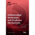 Antimicrobial Resistance and Virulence Mechanisms
