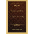 Thomas A. Edison: An Inspiring Story for Boys