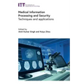 Medical Information Processing and Security: Techniques and Applications
